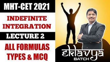 Indefinite Integration MHT-CET Lecture 2 | Eklavya Batch for MHT-CET 2021 | Dinesh Sir