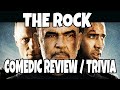 The Rock (1996) : Comedic Review and Trivia!