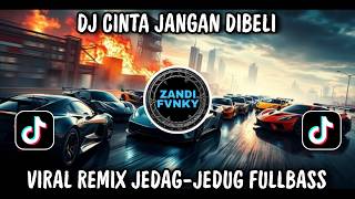 DJ CINTA JANGAN DIBELI | VIRAL REMIX JEDAG-JEDUG FULLBASS 2026