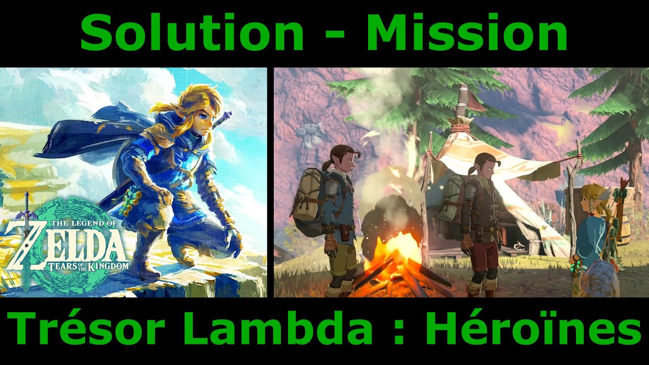 Zelda Tears of the Kingdom - Trésor de Lambda : Les Héroïnes | Solution ...