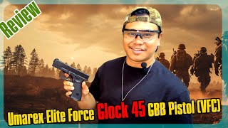 Umarex Elite Force Glock 45 GBB Pistol (by VFC) - Review