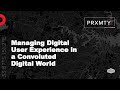 Managing digital user experience in a convoluted digital world  equinix developers