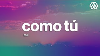 Lali - Como Tú (Letra/Lyrics)