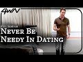 Never Be NEEDY In The Dating Game Alex Social
