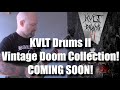 OUT NOW - KVLT Drums II Vintage Doom Collection