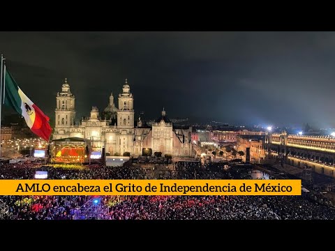 AMLO encabeza el Grito de Independencia de México