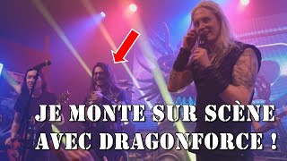 JE MONTE SUR SCÈNE AVEC DRAGONFORCE, LA SUITE VA VOUS SURPRENDRE !