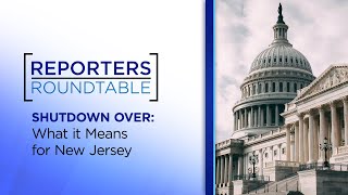 Government shutdown impact, NJ’s top headlines | Reporters Roundtable
