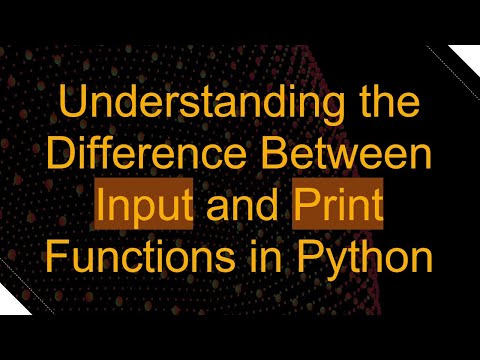 Understanding the Difference Between Input and Print Functions in Python
