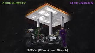 Jack Harlow & Pooh Shiesty - SUVs (Black on Black) [ Audio]