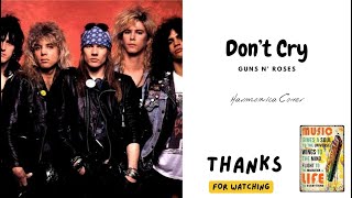Dont Cry guns N Roses  Harmonica Cover  B Harmonica