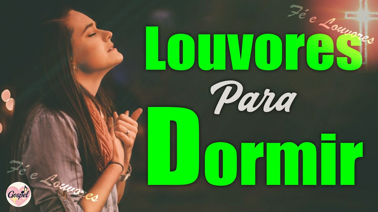 Hinos que Tocam o Coração - Lindos Músicas Gospel Mais Tocadas - Louvores para Dormir em Paz