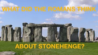 What did the Romans think about Stonehenge?
Stonehenge existed well before the Roman period, and existed through that period as well. And yet, it doesnt appear to be in any surviving Roman texts about Britain. So, what do we know about what the Romans throught about the structure? What did the Romans think about Stonehenge?