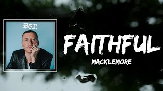 MACKLEMORE - FAITHFUL Lyrics