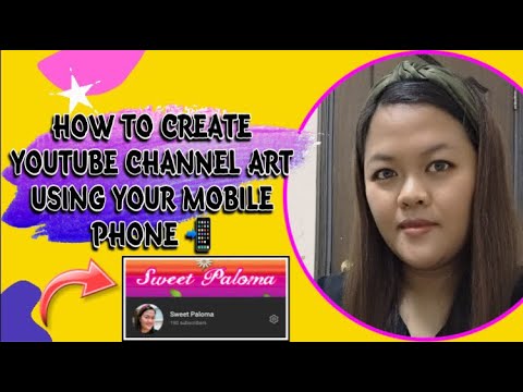 HOW TO CREATE YOUTUBE CHANNEL ART USING YOUR MOBILE PHONE/ 🇵🇭 TAGALOG ...