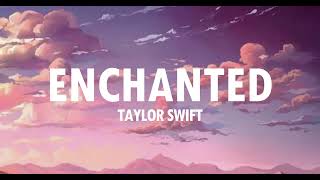 Taylor Swift - Enchanted [Lyrics]