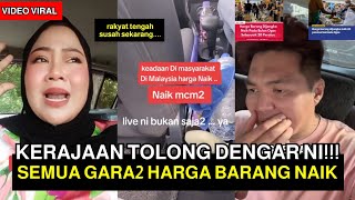 GARA2 HARGA BARANG NAIK🔴RAKYAT SUSAH MULA HILANG SABAR