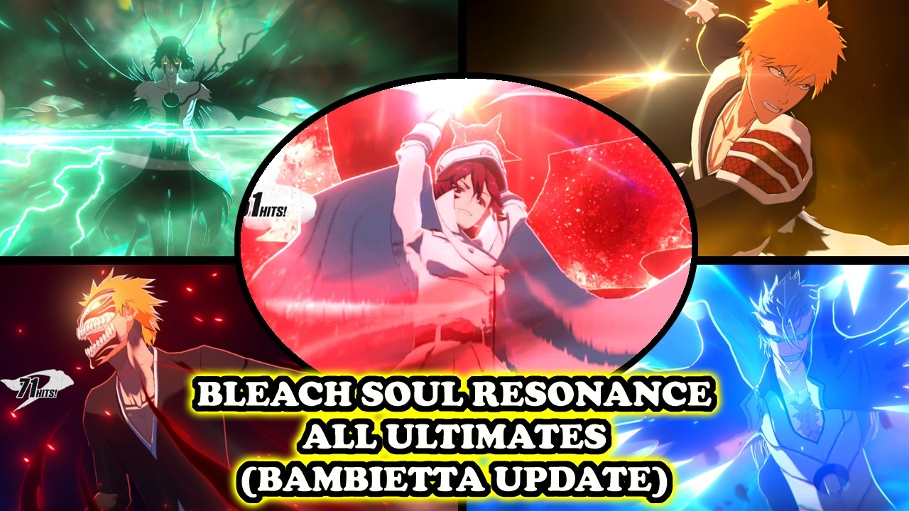 Bleach Soul Resonance All ULTIMATES (Bambietta Update - TYBW Round