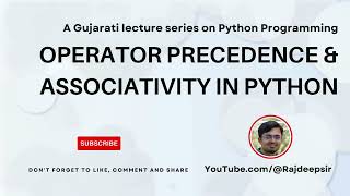 Python 019 : Operator Precedence & Associativity [Gujarati Language]  #pythoningujarati #rajdeepsir