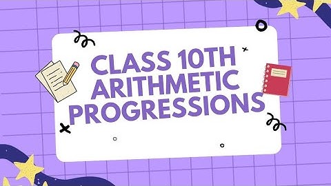 Class 10 Maths NCERT Solutions | Arithmetic Progressions | Exercise 1.2 Explained
