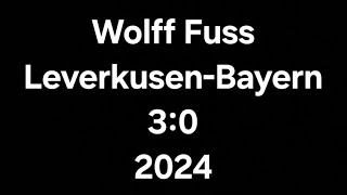 Wolff Fuss kommentiert Leverkusen gegen Bayern 3:0 (2024)