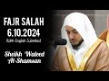 Sheikh Waleed Al Shamsan Makes His DEBUT Fajr Salah 6 10 2024 Sheikh Waleed Al Shamsan Makes His DEBUT Fajr Salah 6 10 2024