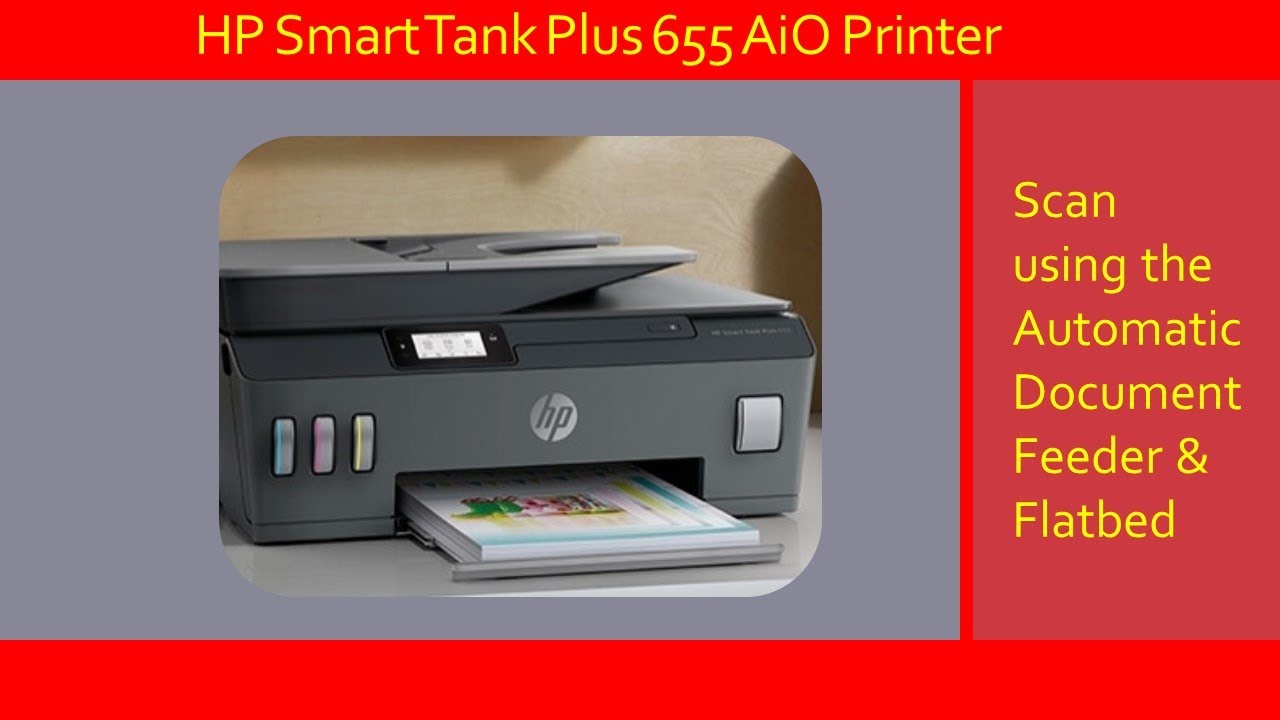 Hp Smart Tank 651 655 Printer Scan Using The Automatic Document Feeder Flatbed Scanner Youtube
