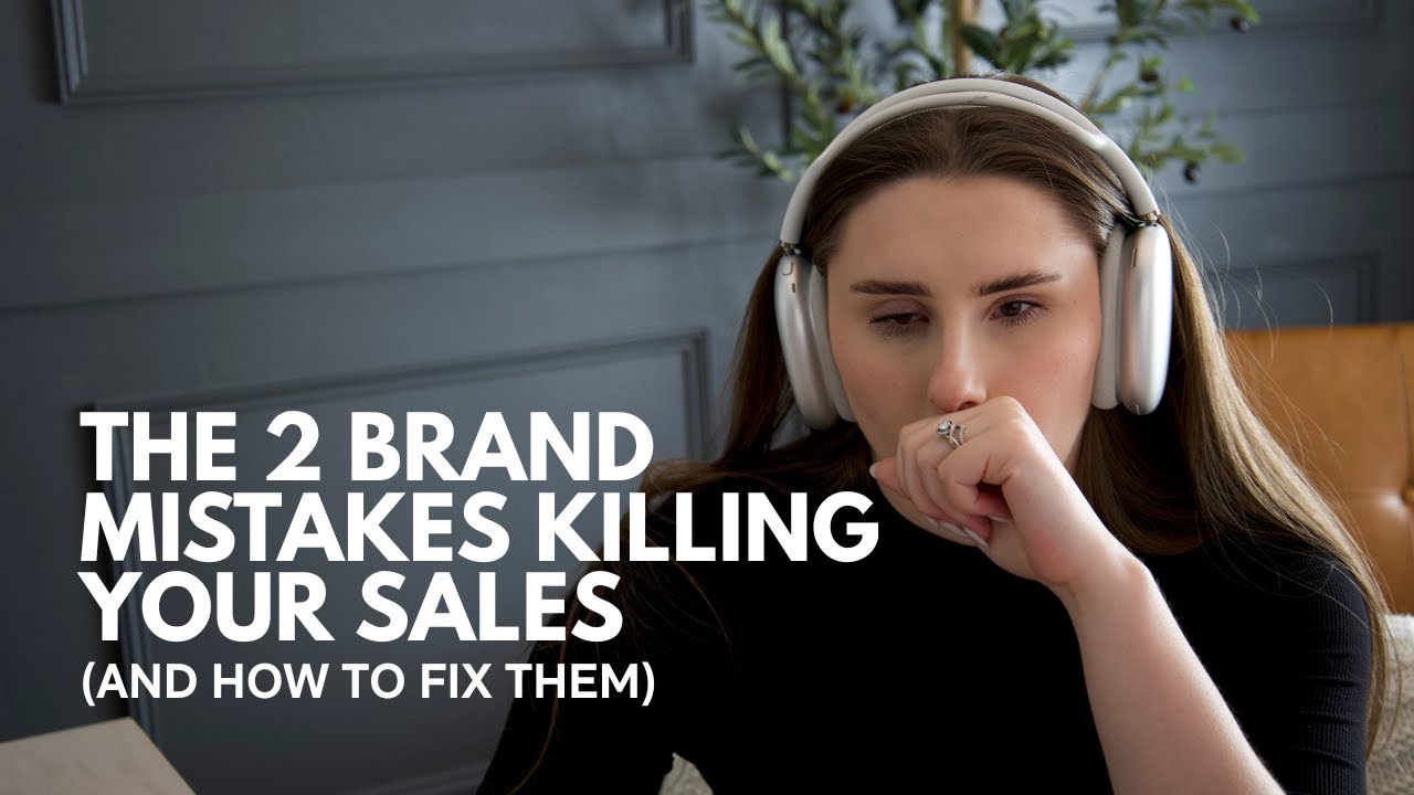 The 2 Brand Mistakes Killing Your Sales (And How to Fix Them) - YouTube