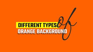 Different types Orange background video