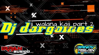 Ji Walang Kaji part 2 (Dj Dargombes) Irpan busido 69 project ft Sandy Aslan mcpc official