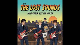The Lost Sounds - Mon Coeur Est Un Violon