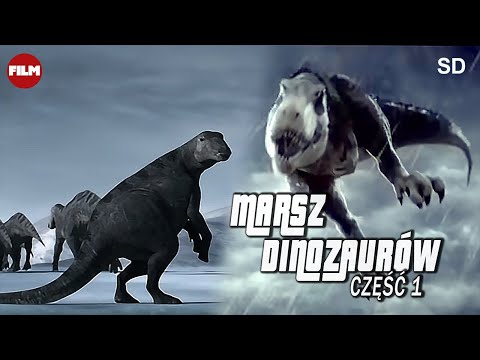 MARSZ DINOZAURÓW | Film o dinozaurach i ich wielkiej wędrówce | Dokument Lektor PL | Część 1