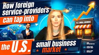 How can foreign service-providers tap into the U.S. small business market?
