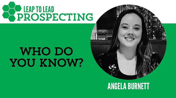 Leap to Lead | Prospecting | Who do you know? with...