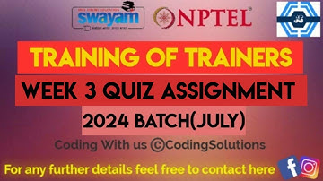 Training Of Trainers Week 3 Quiz Assignment Solution | NPTEL 2024 (July)| SWAYAM
