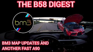 NEW BM3 MAP UPDATES AND ANOTHER FAST SUPRA - THE B58 DIGEST