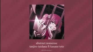 𝐀𝐛𝐬𝐭𝐫𝐚𝐜𝐭 𝐍𝐨𝐧𝐬𝐞𝐧𝐬𝐞 (𝐜𝐨𝐯𝐞𝐫) - 𝐟𝐭 𝐊𝐚𝐬𝐚𝐧𝐞 𝐓𝐞𝐭𝐨 ♥︎ 𝐬𝐥𝐨𝐰𝐞𝐝