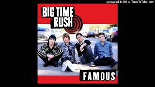 Big Time Rush - Famous (Episode Ver.) [Made By PaulPoland]