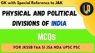 Top MCQs on Physical and Political Divisions of India | For JKSSB FAA SI JKPSC NDA | By Tawqeer Sir