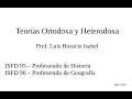 Teorías Ortodoxa y Heterodoxa