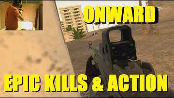 EPIC GAMEPLAY COMBAT KILLS AND ACTION - Onward Multiplayer VR FPS - HTC VIVE