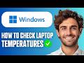 How To Check Your Laptop Temperature (Full Guide 2026)