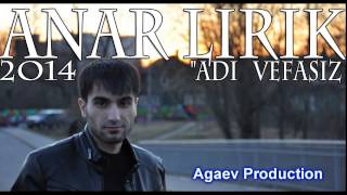 Anar lirik -Adi vefasiz 2014 Resimi