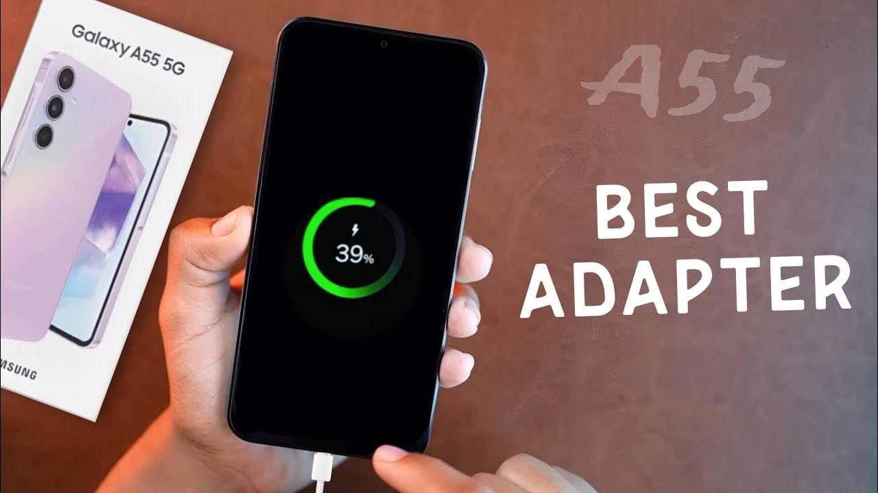 Samsung Galaxy A55 Best Adapter Buying Guide, Does it Support Wireless Charging? YouTube