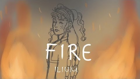 FIRE [ILIUM: THE MUSICAL | Animatic ]