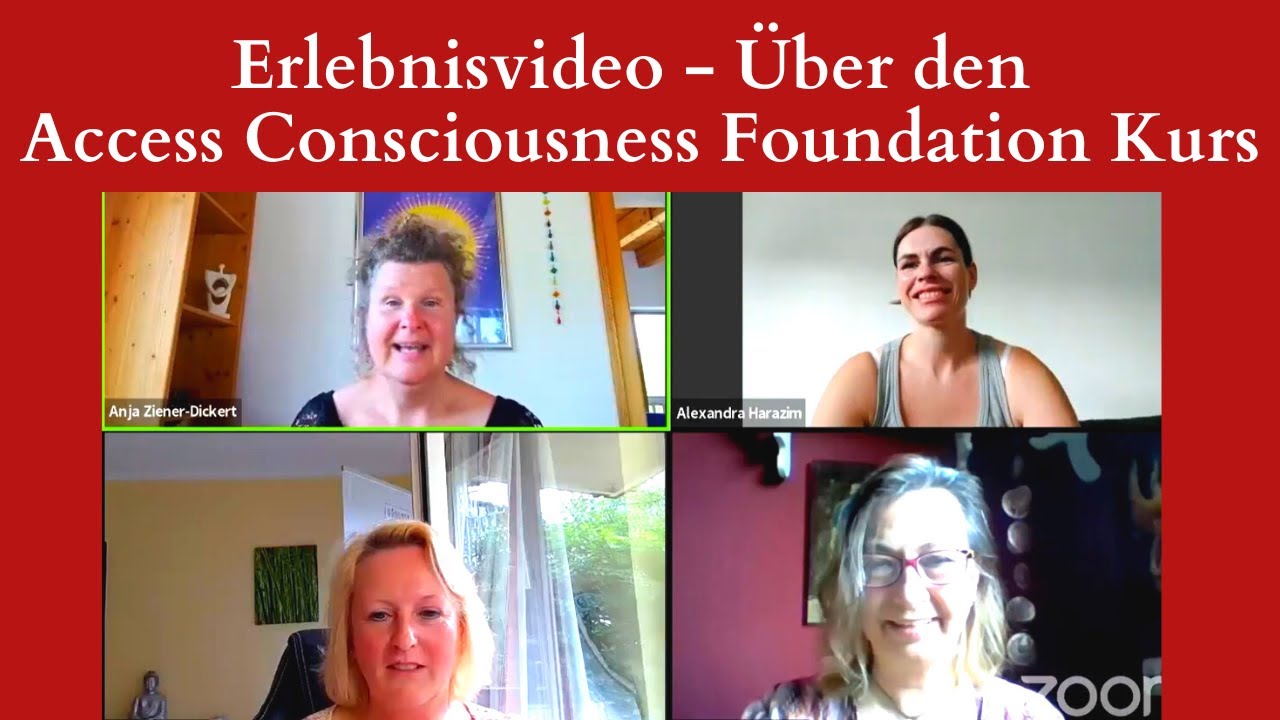 Erlebnisvideo Über den Access Consciousness Foundation Kurs YouTube
