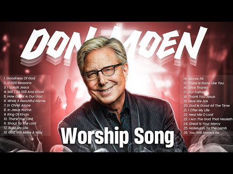 Don Moen Best Worship Songs Playlist ✝️ Top Christian Hits