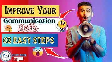How to Improve Your Communication Skills? | 3 Easy Steps Improve It | Study Mood