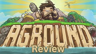Aground Halfway Through Review