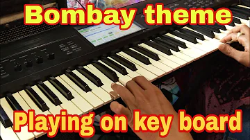 Bombay Theme music || playing on key board || cover by sai Lakhan